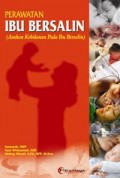 Perawatan Ibu Bersalin: Asuhan Kebidanan Pada Ibu Bersalin
