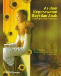 Asuhan Keperawatan Bayi dan ANak : Untuk Perawat dan Bidan