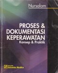 Proses dan Dokumentasi Keperawatan: Konsep dan Praktik