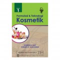 Formulasi & Teknologi Kosmetik : Vol 1