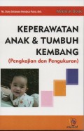 Keperawatan Anak dan Tumbuh Kembang : Pengkajian dan Pengukuran