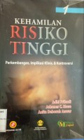 Kehamilan Risiko Tinggi : Perkembangan, Implikasi Klinis dan Kontroversi