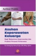 Asuhan Keperawatan Keluarga : Bagi Mahasiswa Keperawatan dan Praktisi Perawat Perkesmas