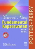 Fundamental Of Nursing = Fundamental Keperawatan buku 1