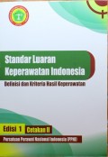 Standar Luaran Keperawatan Indonesia : Definisi dan Kriteria Hasil Keperawatan