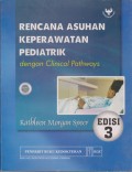 Rencana Asuhan Keperawatan Pediatrik: dengan Clinical Pathways