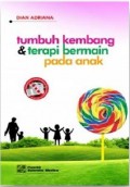 Tumbuh Kembang dan Terapi Bermain Pada Anak